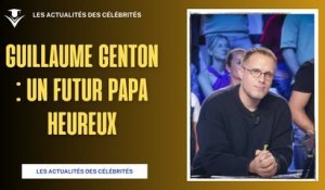 Guillaume Genton : Bientôt Papa, la Date de l'Accouchement Révélée