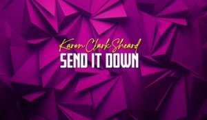 Karen Clark-Sheard - Send It Down (Lyric Video)