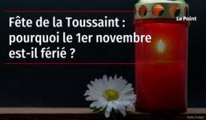 Fête de la Toussaint : pourquoi le 1er novembre est-il férié ?