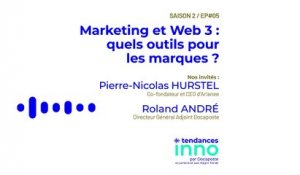 Web 3 et outils novateurs pour les marques : le futur du marketing digital | Pierre-Nicolas Hurstel (Arianee) - Roland André (Docaposte)