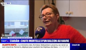 "Quand je suis arrivée au bout du balcon, le garde-fou était tombé, ainsi qu'une partie du volet": Une voisine de l'homme décédé au Havre après une chute causée par la tempête Ciaran témoigne sur BFMTV