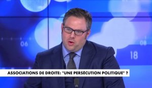 L'édito de Mathieu Bock-Côté : «Associations de droite : "Une persécution politique" ?»