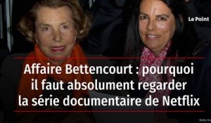 Affaire Bettencourt : pourquoi il faut absolument regarder la série documentaire de Netflix