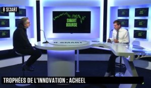 SMART BOURSE - Les Trophées de l’innovation : Acheel