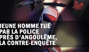 Jeune homme tué par la police près d'Angoulême, la contre-enquête