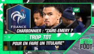 Équipe de France : "Zaïre-Emery ? Trop tôt pour en faire un titulaire", tempère Charbonnier