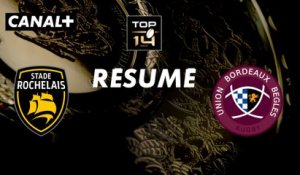 Le résumé de La Rochelle / Bordeaux - TOP 14 - 7ème journée