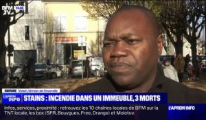 "J'ai entendu des cris et j'ai vu des gens commencer à courir"  Cet habitant de Stains a été témoin de l'incendie qui a fait trois morts dans la nuit de vendredi à samedi