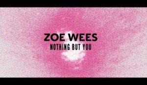 Zoe Wees - Nothing But You (Lyric Video)