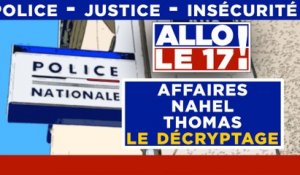 Allo le 17 ! - Affaires Nahel à Nanterre, Thomas à Crépol : le décryptage