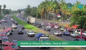 [#Reportage] Stabilité en Afrique : le Gabon, 7ème en 2023 !