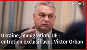 Entretien exclusif avec Viktor Orban sur l'Ukraine, l'immigration et l'Union européenne