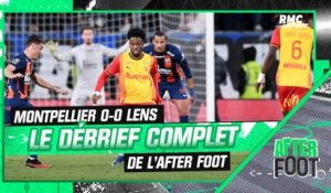 Montpellier 0-0 Lens: Un triste nul, le débrief complet de L'After