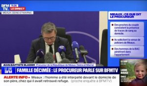 Cinq corps retrouvés à Meaux: une enquête est ouverte pour "homicides volontaires avec préméditation", assure le procureur de la République