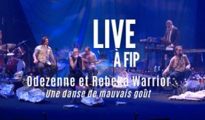 Live à FIP - Odezenne & Rebeka Warrior "Une danse de mauvais goût"