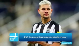 PSG : la rumeur Guimaraes s'emballe encore !