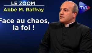 Zoom - Abbé Matthieu Raffray : Je porte un catholicisme fier, identitaire, décomplexé !