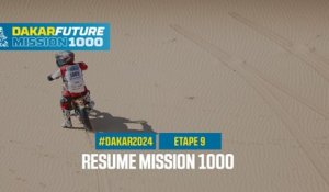 Résumé Mission 1000 - Étape 9 - #Dakar2024