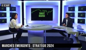 SMART BOURSE - Marchés émergents : stratégie 2024