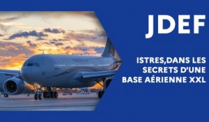 Istres, dans les secrets d'une base aérienne XXL (JDEF)