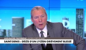 Jean-Michel Fauvergue : «On a un vrai gros problème dans notre pays, il n'y a pas de réponse et de riposte immédiate de la justice au premier fait de délinquance»