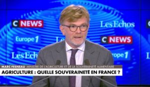 Marc Fesneau : «Je n'ai pas peur de la compétition mondiale parce que la France est puissante»