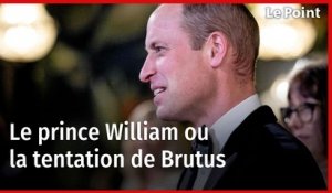 Le prince William ou la tentation de Brutus