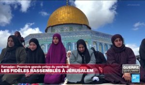 Ramadan à Jérusalem : les fidèles rassemblés pour la première grande prière