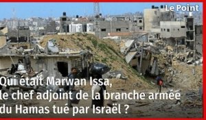 Qui était Marwan Issa, le chef adjoint de la branche armée du Hamas tué par Israël ?