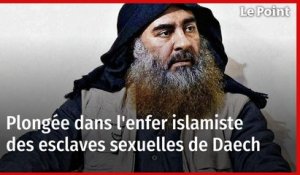 Plongée dans l'enfer islamiste des esclaves sexuelles de Daech