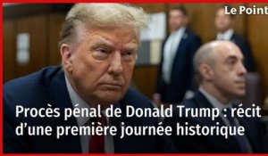 Procès pénal de Donald Trump : récit d’une première journée historique