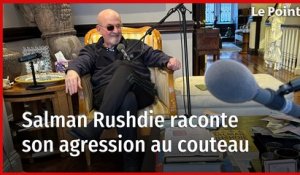 Salman Rushdie raconte l'agression au couteau qui a failli lui coûter la vie
