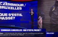 LES ÉCLAIREURS - Éric Zemmour à Bruxelles: que s'est-il passé?