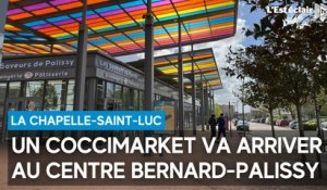 Un Coccimarket et un renouveau commercial pour le centre Bernard-Palissy à La Chapelle-Saint-Luc