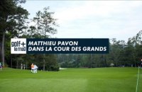 Matthieu Pavon dans la cour des grands - Golf + le mag