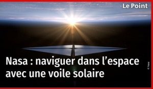 Nasa : lancement d'une voile solaire pour naviguer dans l’espace