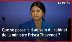 Que se passe-t-il au sein du cabinet de la ministre Prisca Thevenot ?