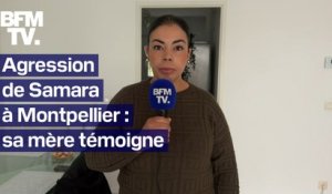 L'intégralité du témoignage de la mère de Samara, agressée devant son collège à Montpellier