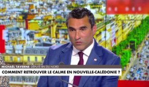 Michaël Taverne : «Il faut une grande fermeté envers ces individus qui déstabilisent la Nouvelle-Calédonie, la France et qui tuent des Français»