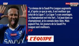 Neymar estime aussi que la Saudi Pro League est supérieure à la L1 - Foot - ARS