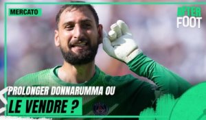 Mercato : le PSG doit-il prolonger Donnarumma ou le vendre ?