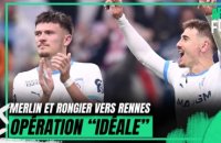 Ligue 1 : Merlin et Rongier vers Rennes, une opération "idéale" pour l'After Foot