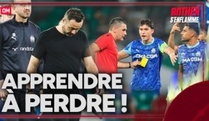 Coup de gueule sur l'arbitrage après le Sporting... l'OM doit-il apprendre à perdre ?