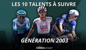 Cyclisme - Analyse - Les 10 plus grands talents à suivre de la génération 2003