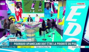 Pourquoi Upamecano doit être la priorité absolue du PSG !    - L'Équipe de Greg - extrait