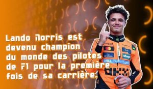 F1 - Lando Norris sacré champion du monde pour la première fois