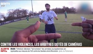 Pour lutter contre les violences sur le terrain, des arbitres sont maintenant dotés de caméras embarquées