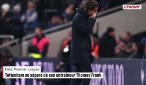 Tottenham se sépare de son entraîneur Thomas Frank - Foot - Premier League - Tottenham