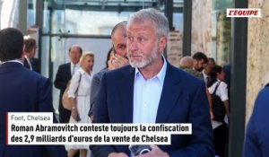 Roman Abramovitch conteste toujours la confiscation des 2,9 milliards d'euros de la vente de Chelsea - Foot - Chelsea