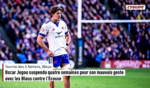 Oscar Jegou suspendu quatre semaines pour son mauvais geste avec les Bleus contre l'Écosse - Rugby - Tournoi des 6 Nations